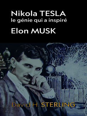 cover image of NIKOLA TESLA LE GENIE QUI a INSPIRE   ELON MUSK